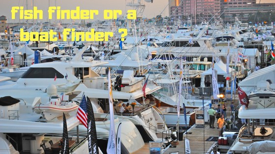 fish finder or a boat finder 
