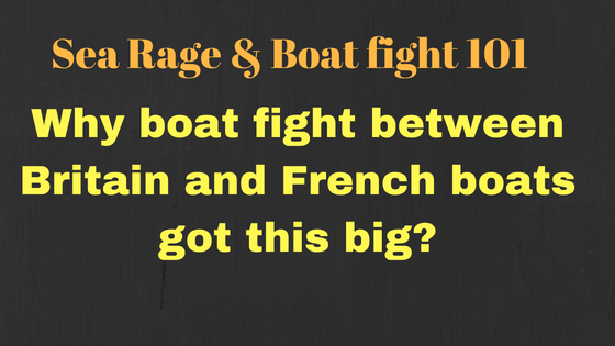 Why boat fight between Britain and French boats got this big?